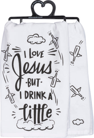 Dish Towel - I Love Jesus But I Drink A Little